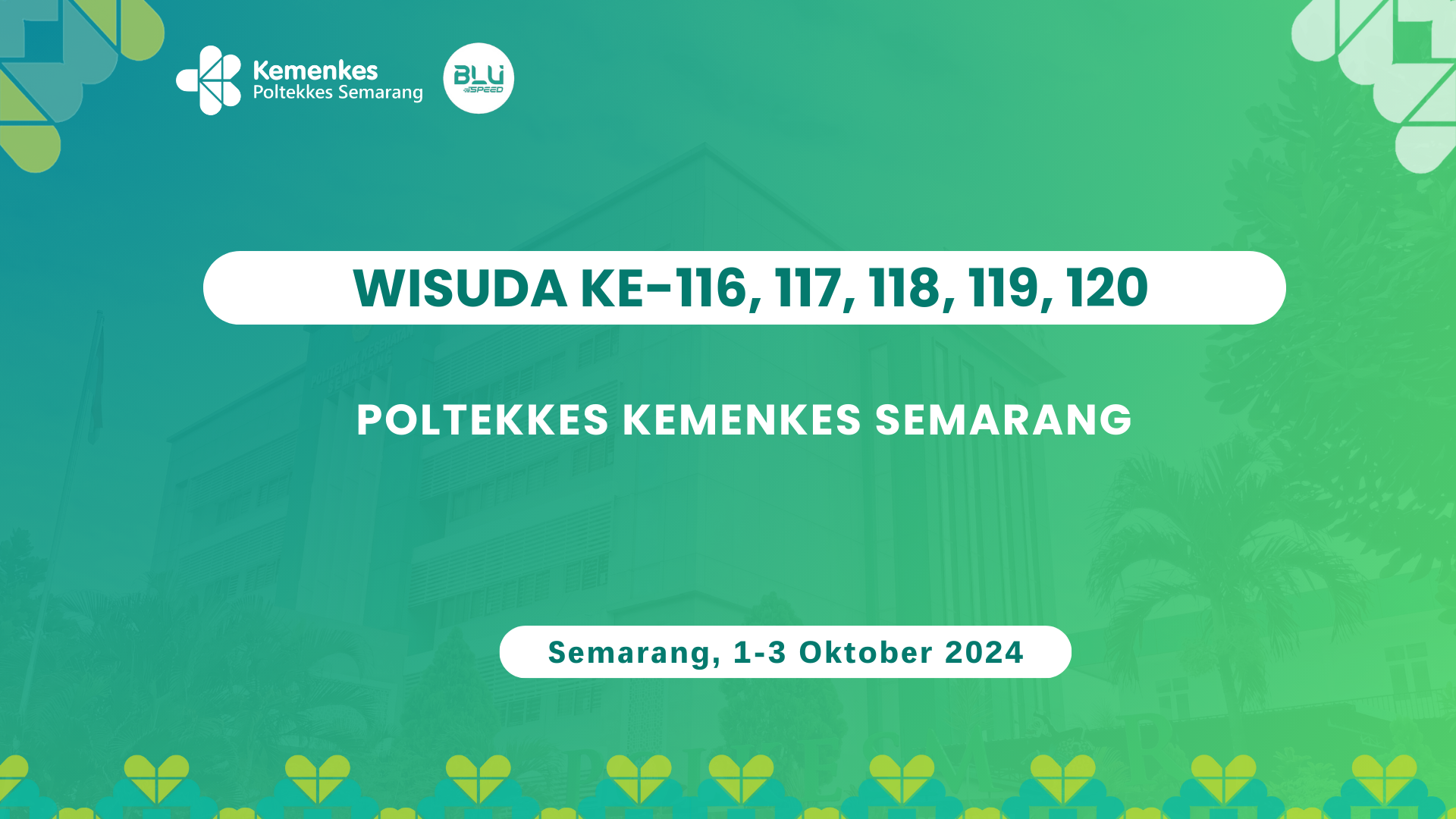 WISUDA POLTEKKES KEMENKES SEMARANG KE 116,117,118,119,120